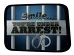 Smile, You’re under Arrest